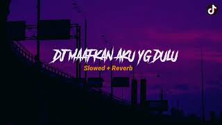 Download lagu Dj Maffkan Aku Yg Dulu Slowed Reverb mp3