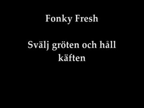 Fonky Fresh - Svälj gröten och håll käften