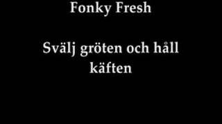 Fonky Fresh - Svälj gröten och håll käften