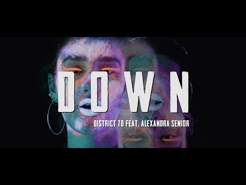 District 78 - DOWN feat. Alexandra Senior (Official Music Video)