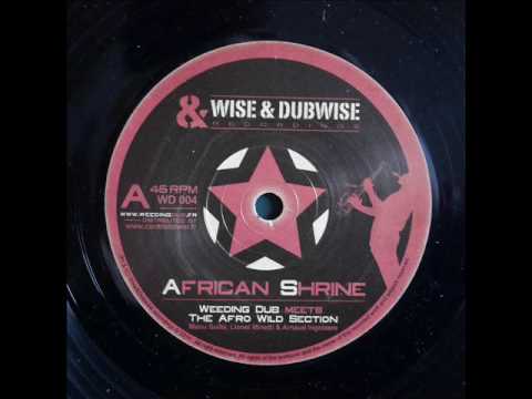 Weeding Dub meets The Afro Wild Section - African Shrine / Dub Shrine