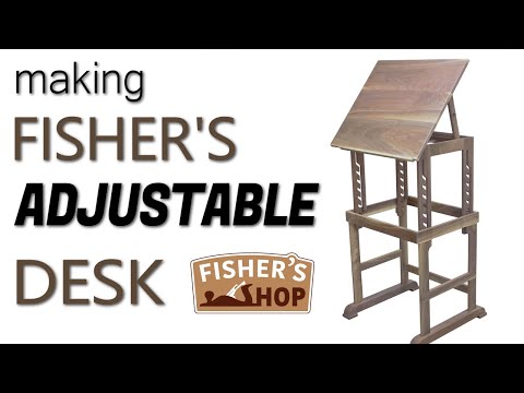 Woodworking: Making Fisher's Adjustable Desk