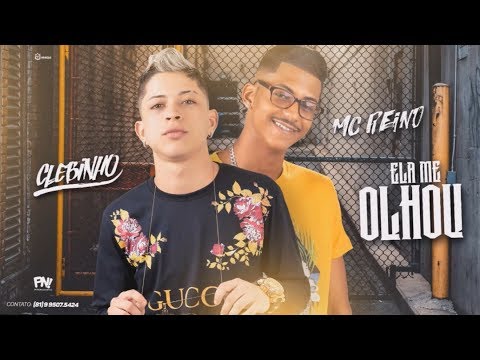MC REINO E MC CLEBINHO - ELA ME OLHOU