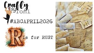 R is for Rust water real and faux methods #abcapril2026
