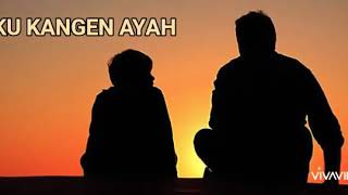 Download lagu Story Wa Rindu Ayah mp3