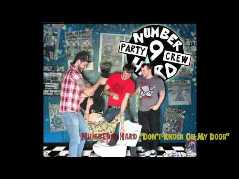 Number 9 Hard-don't knock on my door