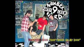 Number 9 Hard-don't knock on my door