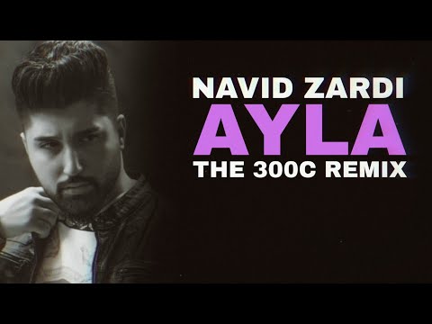 Navid Zardi ft. Abba Karib - AYLA [THE300C BEATZ REMIX]