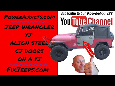 Jeep Wrangler YJ - Align CJ Steel Doors on a Wrangler YJ