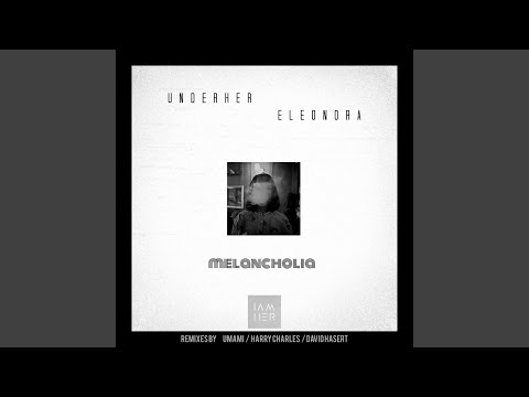 Melancholia (Umami Remix)