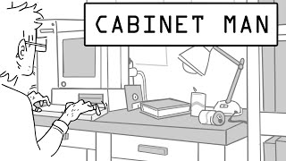 Cabinet Man (Fan-Made Animatic)