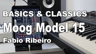 Moog Model 15 BASICS & CLASSICS: 100 free synth patches by Fabio Ribeiro