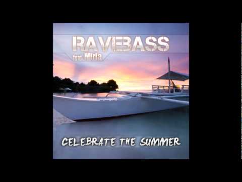 RaveBass feat. Miria - Celebrate The Summer (Radio Edit)