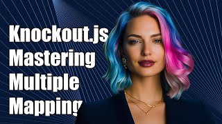 Knockout.js: Mastering Multiple Mapping in Nested Objects Explained