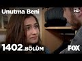 Unutma Beni 1402 Bölüm