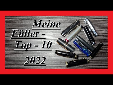 My Top 10 Fountain Pens - 2022