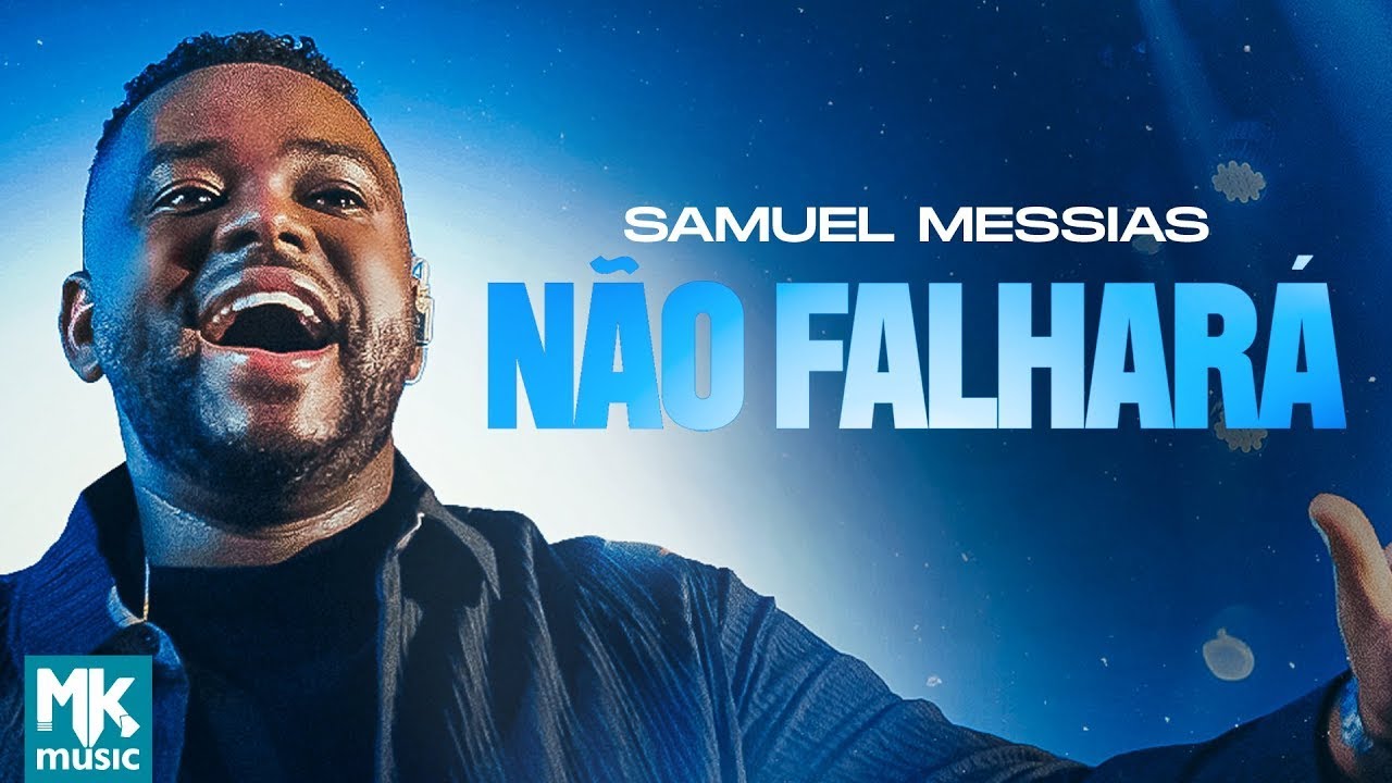 Samuel Messias - Não Falhará (Ao Vivo)