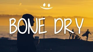 Tristam - Bone Dry (Lyrics / Lyric Video)