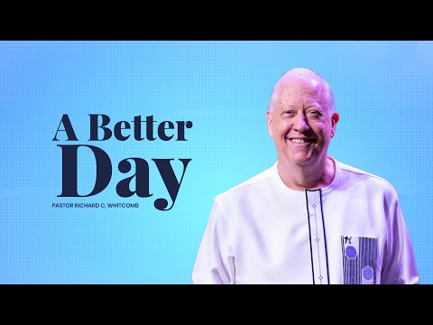 A BETTER DAY | Pastor Whitcomb