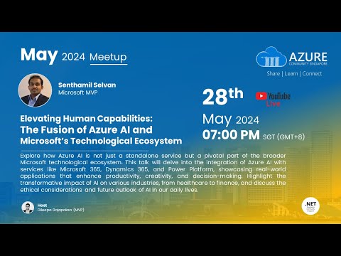 The Fusion of Azure AI and Microsoft’s Technological Ecosystem | May Meetup 2024