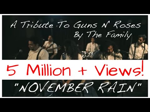 November Rain - Guns N’ Roses, Tribute - The Family