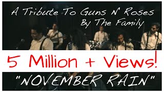 Download lagu November Rain - Guns N’ Roses, Tribute - The Family mp3
