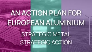 An Action Plan for European Aluminium: Strategic Metal, Strategic Action
