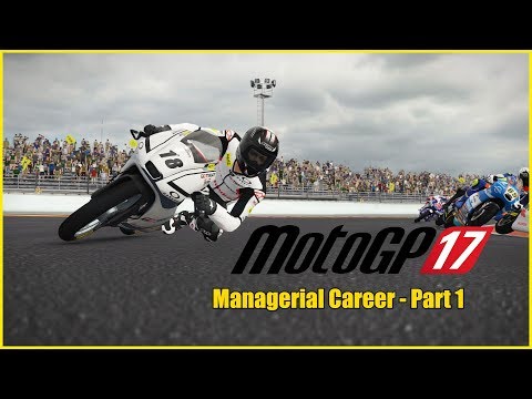 MotoGP 17 - Managerial Career - Part 1 - Am I Good Enough?