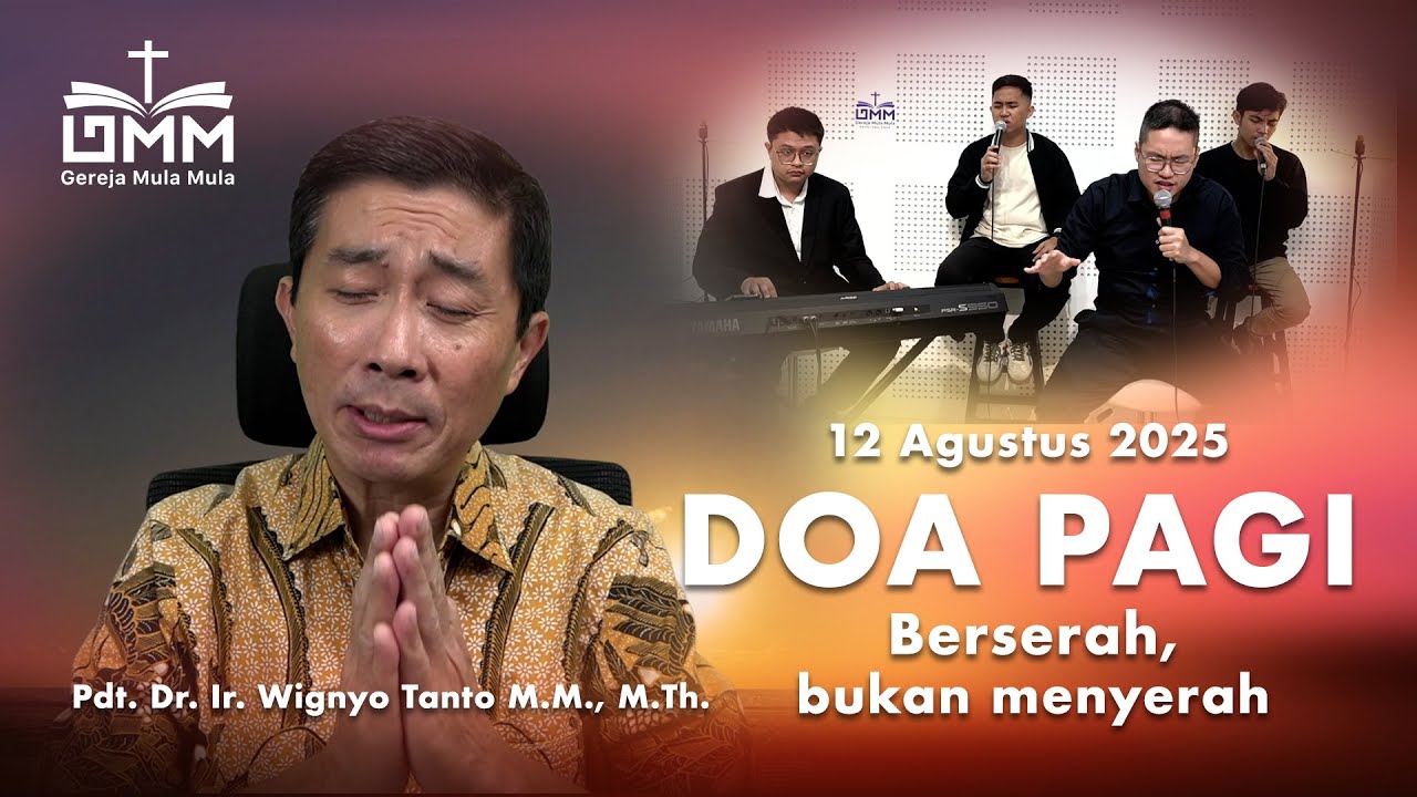DOA PAGI | Berserah, bukan Menyerah – 12 Agustus 2025 | Ps. Wignyo Tanto