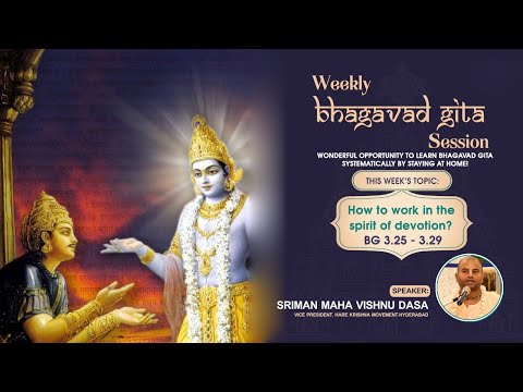 How to Work in The Spirit of Devotion | BG 3.25-29 | 7th Nov, 21 | HG Maha Vishnu Prabhu