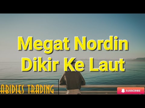 Megat Nordin - Dikir Ke Laut