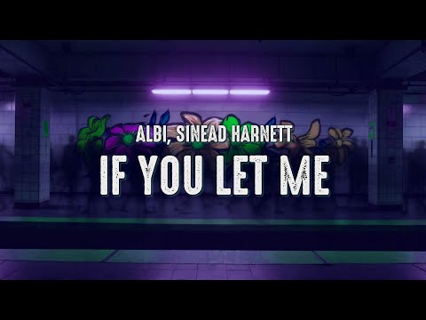 Albi, Sinéad Harnett  - If You Let Me (Lyrics)