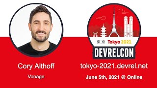 DevRelCon Tokyo 2021 Speaker Interview w/ Cory Althoff
