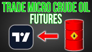 How To Trade Micro WTI Crude Oil Futures On TradingView