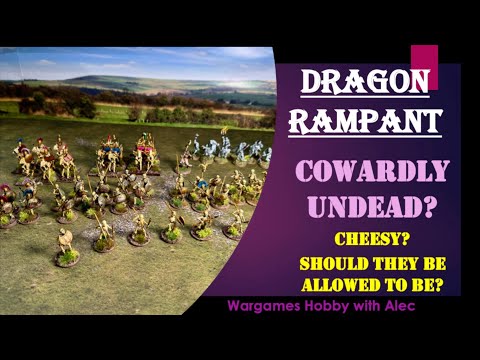 Dragon Rampant - Cowardly Undead?  Cheesy? Should they be allowed?