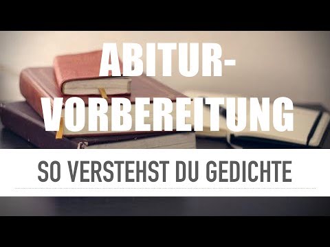 So verstehst du Gedichte - Abiturvorbereitung