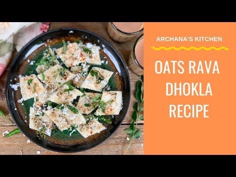 Oats Rava Dhokla Recipe - Indian Breakfast Recipes by Archana's Kitchen