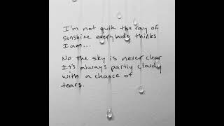 I&#39;m not quite the ray of sunshine everybody thinks I am...