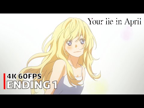 Your Lie in April - Ending 1 【Kirameki】 4K 60FPS Creditless | CC