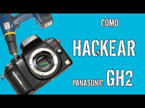 Cómo HACKEAR Panasonic GH2