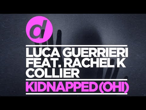 Luca Guerrieri Ft. Rachel k Collier - Kidnapped (Ohi)
