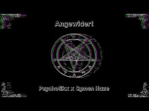 Psychotikx x Symen Haze: angewidert