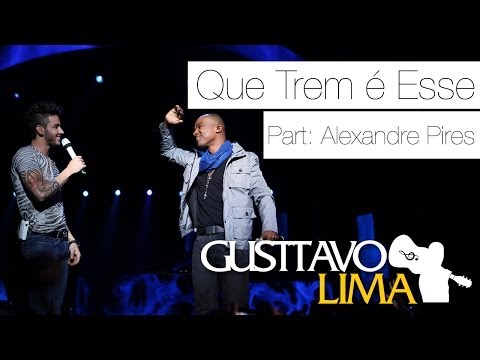 Que Trem É Esse - Gusttavo Lima