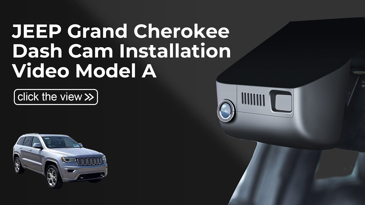  Dash Cam 021D(Model A) Installation 4 JEEP Grand Cherokee Gen4 WK2 Grand Cherokee 2016-2021/WK 2022