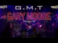GARY MOORE -WISHING WELL - Gary Moore Tribute/GMT (1st live appearance)