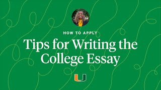 How to Apply: Tips for writing the College Essay