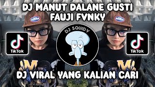 Download lagu DJ MANUT DALANE GUSTI FAUJI FVNKY | DJ OPO ISIH KELINGAN JANJIMU NING AKU SOUND VIRAL TIKTOK TERBARU mp3
