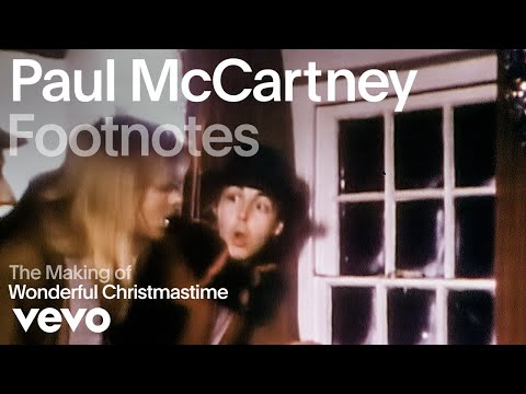 Paul McCartney - The Making Of 'Wonderful Christmastime' | Vevo Footnotes