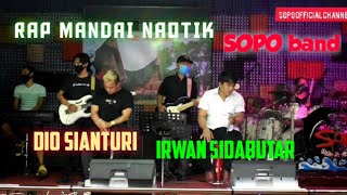 Download lagu RAP MANDAI NAOTIK (  Live Cover ) by IRWAN SIDABUTAR & DIO SIANTURI mp3