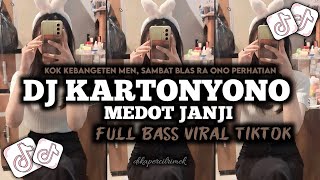 Download lagu DJ KARTONYONO MEDOT JANJI ( SOK NEK WES OLEH GANTIMU ) FULL BASS MANGKANE VIRAL TIKTOK TERBARU 🔥 mp3